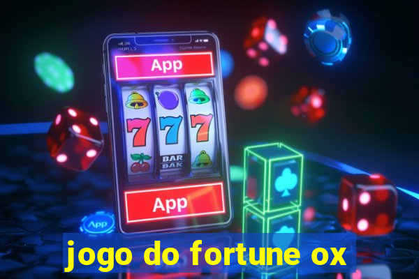 jogo do fortune ox